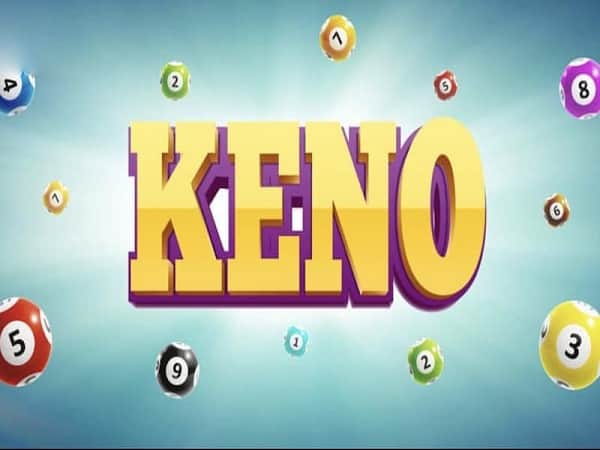 Kinh nghiệm chơi Keno bằng cách hiểu rõ luật chơi